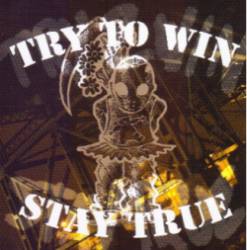 Try To Win : Stay True
